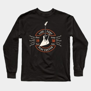 Live Fast Play Faster - Explorer Guitar Long Sleeve T-Shirt